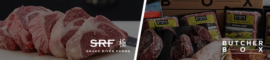 Different meat brands, Snake River Farms and Butcherbox